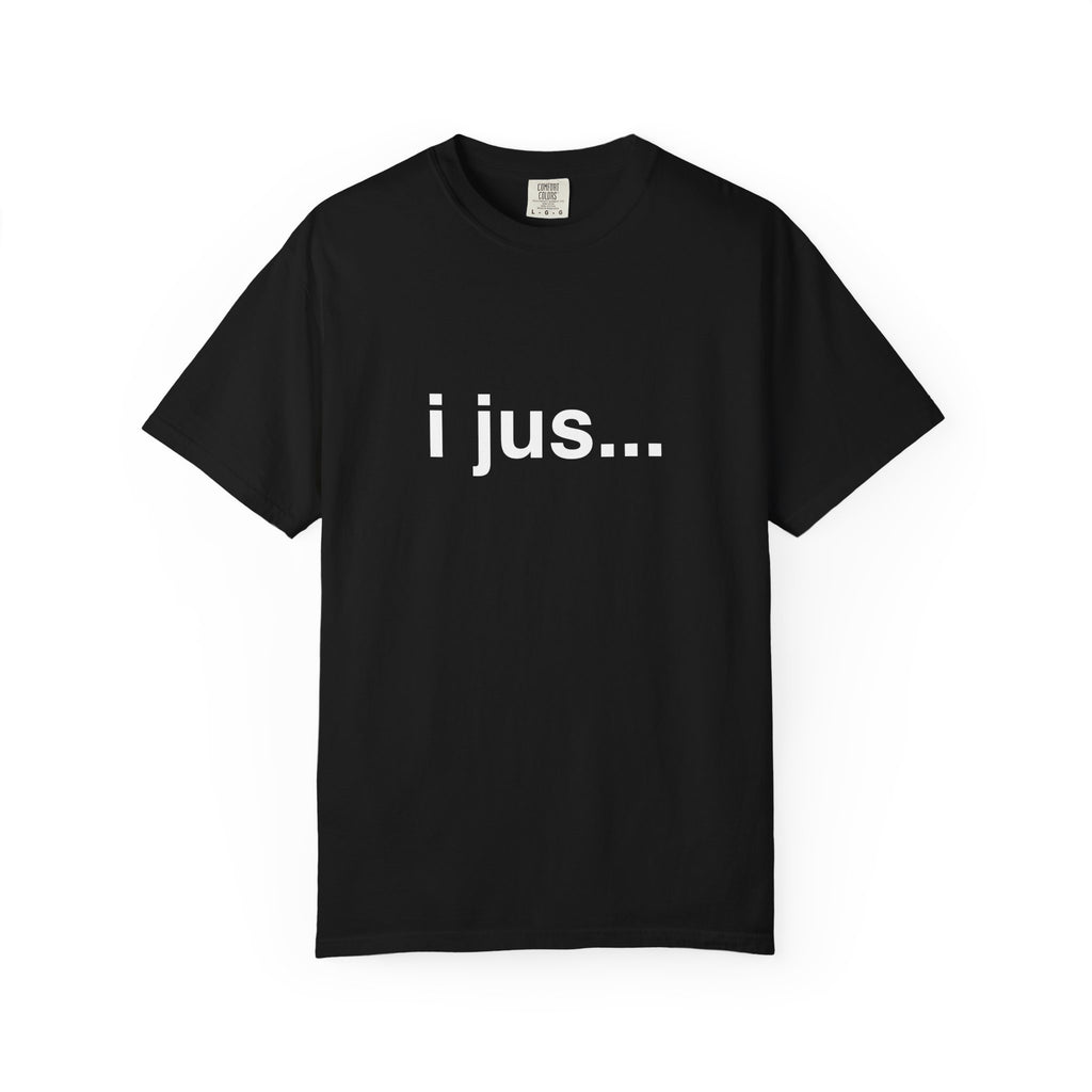 i jus...